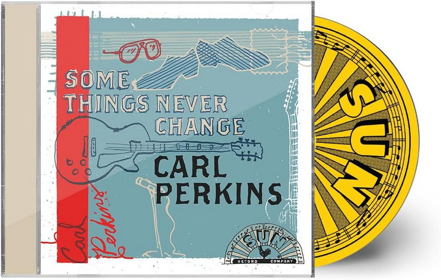 Some Things Never Change - CARL PERKINS