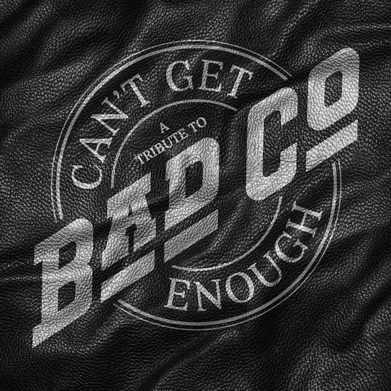 Can&#39;t Get Enough: A Tribute To Bad Company - VAR.-HOMMAGE À BAD COMPANY