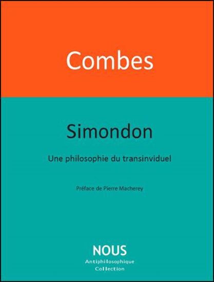 Simondon, une philosophie du transindividuel - MURIEL COMBES