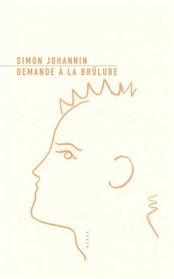 Demande à la brûlure - SIMON JOHANNIN