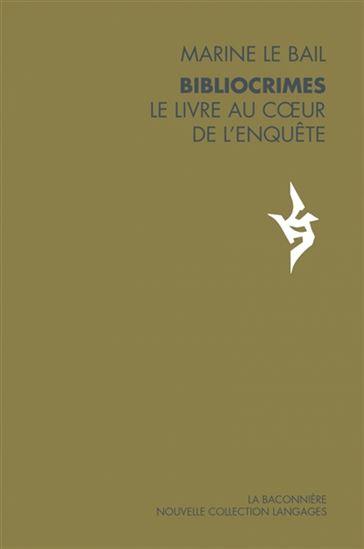 Bibliocrimes : le livre au coeur de l&#39;enquête - MARINE LE BAIL