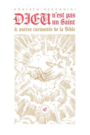 Dieu n&#39;est pas un saint : et autres histoires de la Bible - ROBERTO MERCADINI