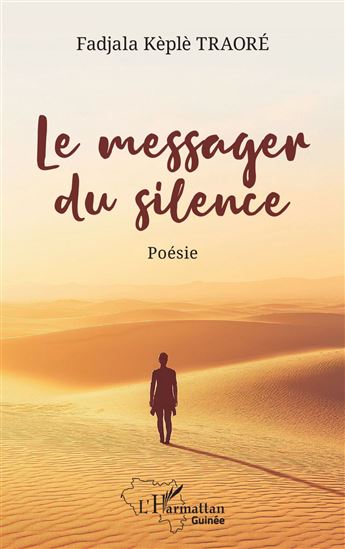 Le messager du silence - FADJALA KÈPLÈ TRAORÉ