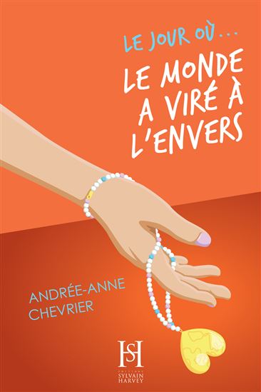 Le Jour où... le monde a viré à l&#39;envers #05 - ANDRÉE-ANNE CHEVRIER