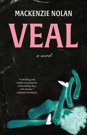 Veal - MACKENZIE NOLAN