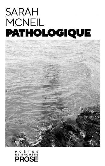 Pathologique - SARAH MCNEIL