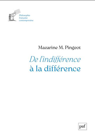 De la différence à l&#39;indifférence - MAZARINE M. PINGEOT
