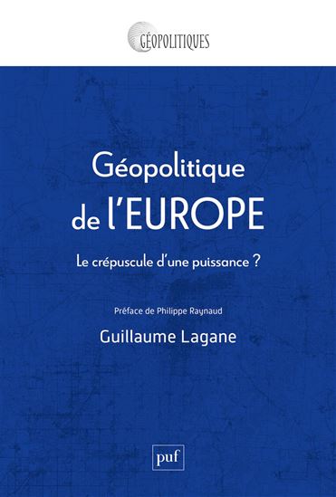 Géopolitique de l&#39;Europe - GUILLAUME LAGANE
