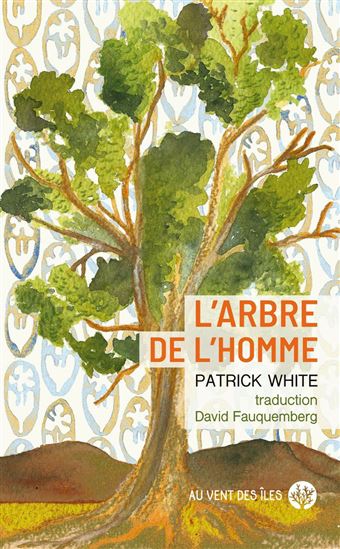 L'Arbre de l'homme - PATRICK WHITE