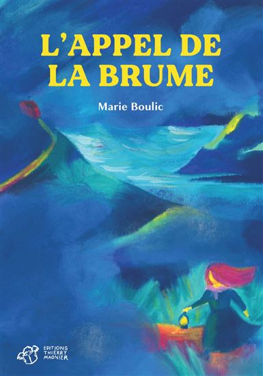 L&#39;appel de la brume - MARIE BOULIC - LÉONTINE SOULIER