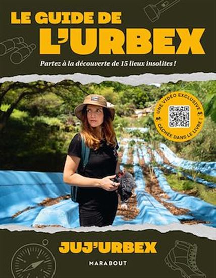 Le guide de l&#39;urbex - JUJ' URBEX