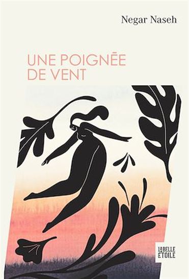 Une poignée de vent - NEGAR NASEH
