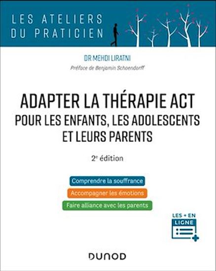 Adapter la thérapie ACT pour les enfants, les adolescents et leurs parents 2e éd. - MEHDI LIRATNI