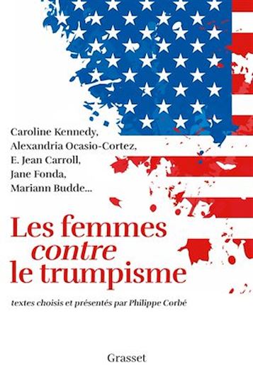 Les femmes contre le trumpisme - PHILIPPE CORBÉ & AL