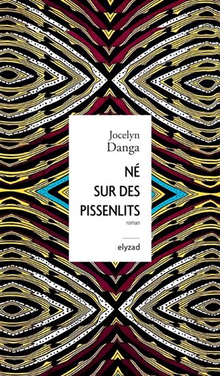 Né sur des pissenlits - JOCELYN DANGA
