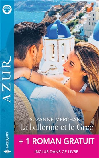 La Ballerine et le Grec + 1 roman - SUZANNE MERCHANT