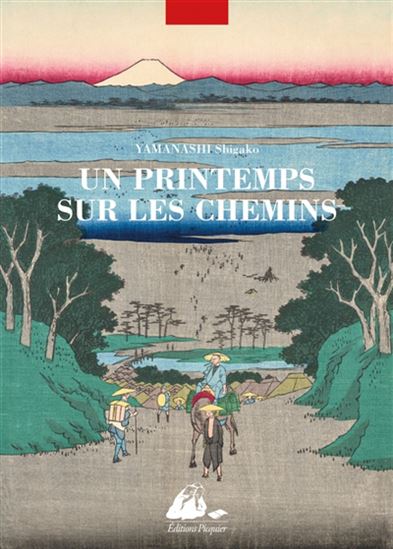 Un printemps sur les chemins - SHIKAGO YAMINASHI