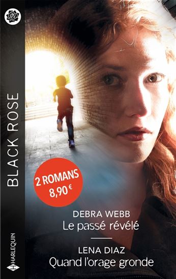 Le Passé révélé /Quand l&#39;orage gronde - DEBRA WEBB - LENA DIAZ