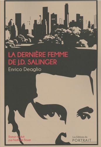 La Dernière femme de J.D. Salinger - ENRICO DEAGLIO