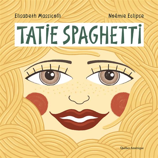 Tatie Spaghetti - ELISABETH MASSICOLLI - NOÉMIE ECLIPSE
