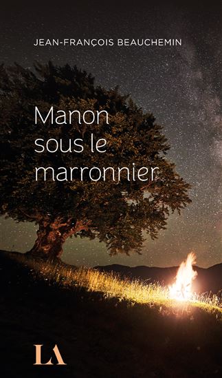 Manon sous le marronnier - JEAN-FRANÇOIS BEAUCHEMIN