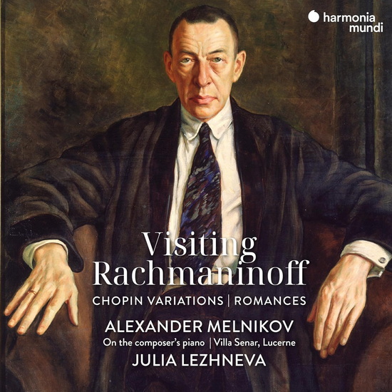 Visiting Rachmaninoff: Chopin Variations/Romances - ALEXANDER MELNIKOV - JULIA LEZHNEVA