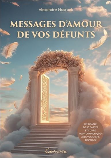 Messages d&#39;amour de vos défunts Cof. - ALEXANDRE MUSRUCK