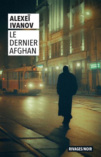 Le Dernier Afghan - ALEXEÏ IVANOV