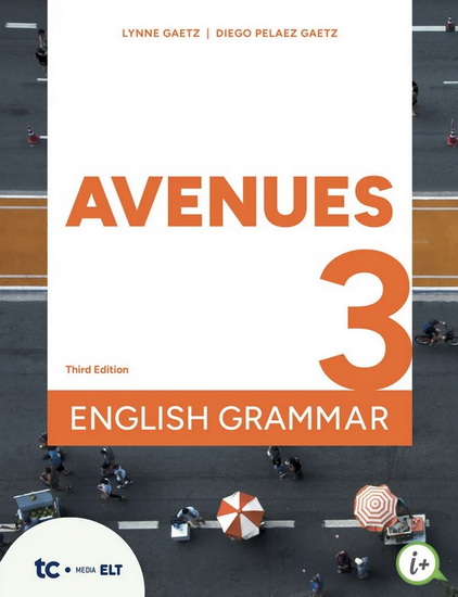 Avenues 3 : Grammar Book + e-book + Online Practice (12 month) 3rd ed. - LYNNE GAETZ - DIEGO PELAEZ GAETZ