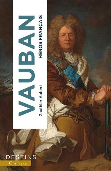 Vauban : héros français - GAUTHIER AUBERT