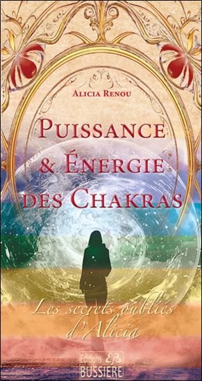 Puissance & énergie des chakras - ALICIA RENOU