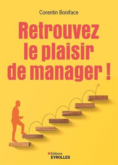 Retrouvez le plaisir de manager ! - CORENTIN BONIFACE