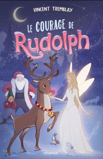 Le Courage de Rudolph - VINCENT TREMBLAY