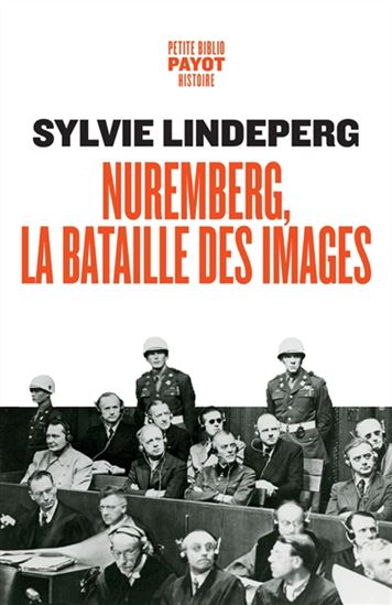 Nuremberg : la bataille des images - SYLVIE LINDEPERG