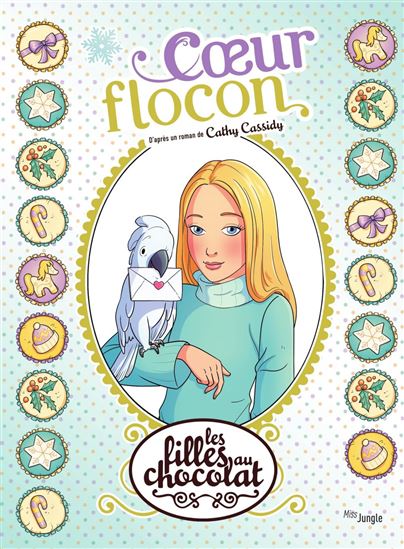 Les filles au chocolat - Tome 15 - Coeur Flocon - VERONIQUE GRISSEAUX