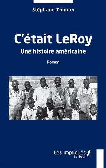 C'était LeRoy - STÉPHANE THIMON