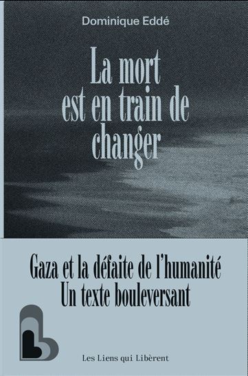 La mort est en train de changer - DOMINIQUE EDDE