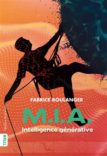 M.I.A. : Intelligence générative - FABRICE BOULANGER