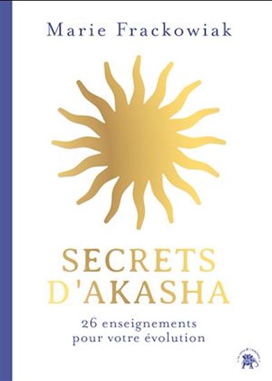 Secrets d'Akasha - MARIE FRACKOWIAK