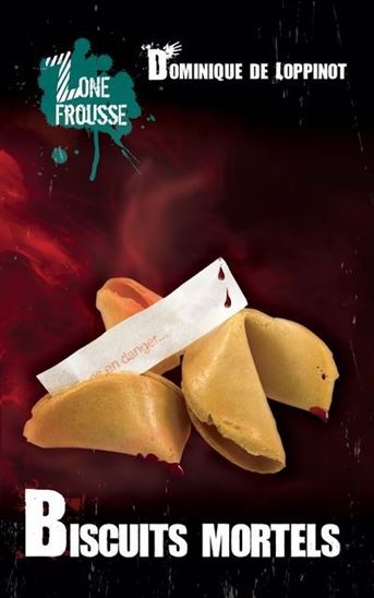 Biscuits mortels - DOMINIQUE DE LOPPINOT