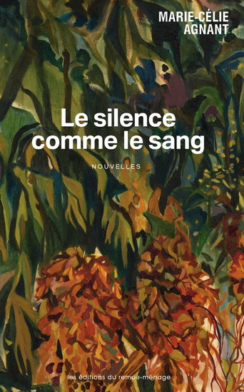 Le Silence comme le sang N. éd. - MARIE-CÉLIE AGNANT