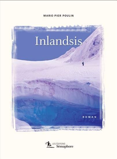 Inlandis - MARIE-PIER POULIN