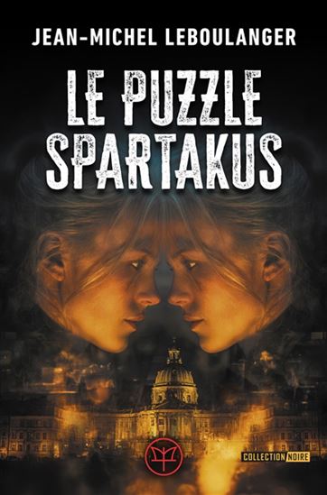 Le Puzzle Spartakus - JEAN-MICHEL LEBOULANGER