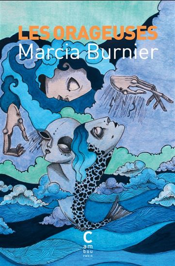 Les Orageuses N. éd. - MARCIA BURNIER