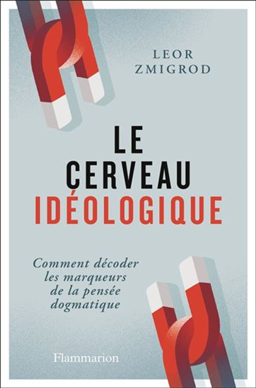 Le Cerveau idéologique - LEOR ZMIGROD