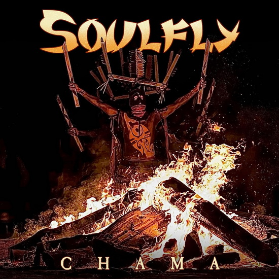 Chama (U.S. Version) - SOULFLY