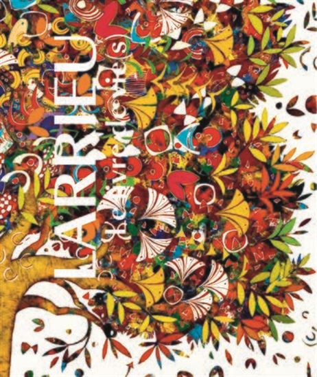 Jean-François Larrieu : le livre de vie(s) = Jean-François Larrieu : the book of life (lives) - RENAUD FAROUX