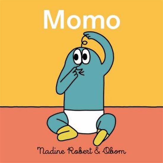 Mumu fait comme Momo - NADINE ROBERT - OBOM
