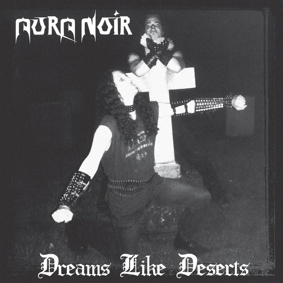 Dreams Like Deserts (30th Anniversary Edition) - AURA NOIR