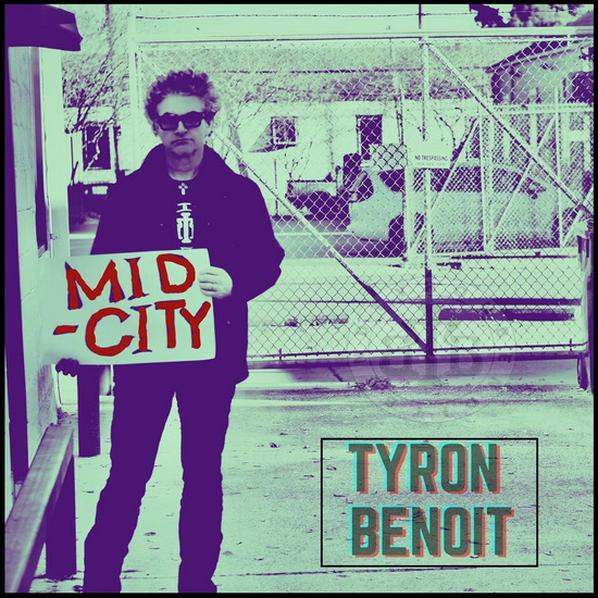 Mid City - TYRON BENOIT